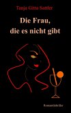 Die Frau, die es nicht gibt (eBook, ePUB) Die Frau, die es nicht gibt (eBook, ePUB)