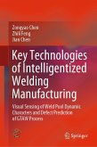 Key Technologies of Intelligentized Welding Manufacturing