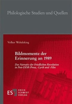 Bildmomente der Erinnerung an 1989 - Wehdeking, Volker