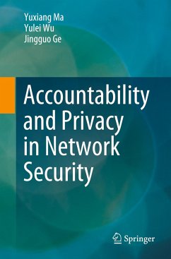 Accountability and Privacy in Network Security - Ma, Yuxiang;Wu, Yulei;Ge, Jingguo