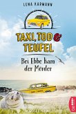 Bei Ebbe kam der Mörder / Taxi, Tod und Teufel Bd.3