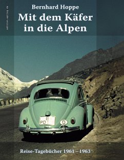 Mit dem Käfer in die Alpen - Hoppe, Bernhard
