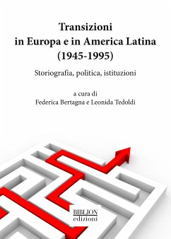 Transizioni in Europa e in America Latina (1945-1995) (eBook, PDF) - Bertagna, Federica; Tedoldi, Leonida