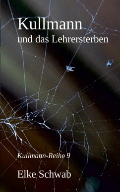 Kullmann und das Lehrersterben - Schwab, Elke