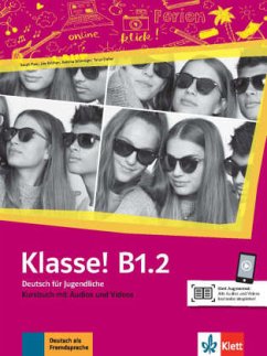 Klasse! B1.2 Kursbuch mit Audios und Videos zum Download / Klasse! - Deutsch für Jugendliche B1.2