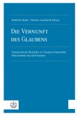 Die Vernunft des Glaubens