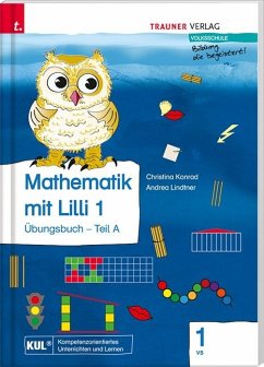 Mathematik mit Lilli 1 VS - Übungsbuch Teil A - Konrad, Christina;Lindtner, Andrea