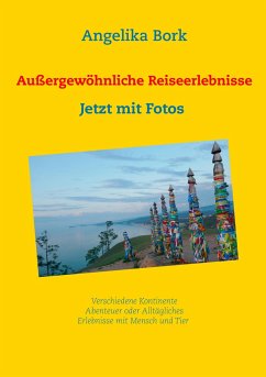 Außergewöhnliche Reiseerlebnisse - Bork, Angelika