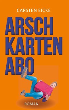 Arschkarten-Abo - Eicke, Carsten