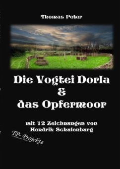 Die Vogtei Dorla & das Opfermoor - Peter, Thomas