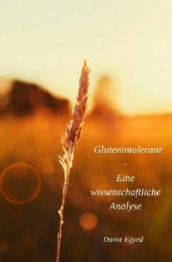 Glutenintoleranz - Eine wissenschaftliche Analyse - Egyed, Davor