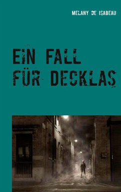 Ein Fall für Decklas - Isabeau, Melany de