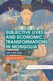 Subjective Lives and Economic Transformations in Mongolia (eBook, ePUB)