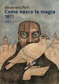 Come nasce la magia (eBook, ePUB)