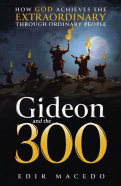 Gideon and the 300¿ (eBook, ePUB) - Macedo, Edir