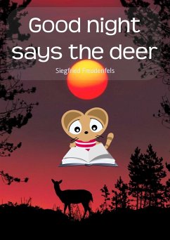 Good night says the deer (eBook, ePUB) - Freudenfels, Siegfried