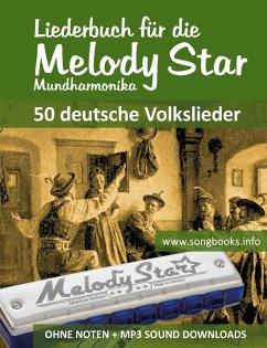 Liederbuch für die Melody Star Mundharmonika - 50 deutsche Volkslieder (eBook, ePUB) - Boegl, Reynhard; Schipp, Bettina