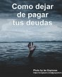 Cómo dejar de pagar tus deudas (eBook,... - Bild 1