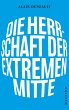 Die Herrschaft der extremen Mitte... - Bild 1