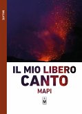 Il mio libero canto (eBook, ePUB)