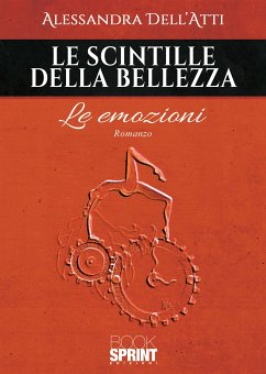 Le scintille della bellezza (eBook, ePUB) - Dell'atti, Alessandra