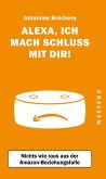 &quote;Alexa, ich mach Schluss mit dir&quote; (eBook, ePUB)