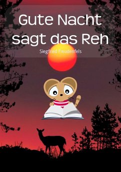 Gute Nacht sagt das Reh (eBook, ePUB) - Freudenfels, Siegfried