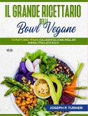 Il Grande Ricettario Delle Bowl Vegane (eBook, ePUB)