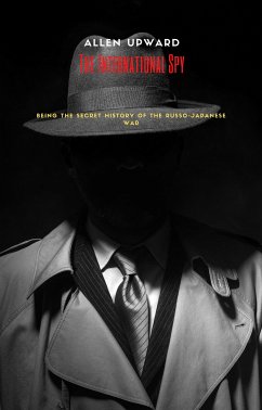 The International Spy (eBook, ePUB) - Upward, Allen