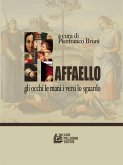 Raffaello. Gli occhi le mani i versi lo sguardo (eBook, ePUB)