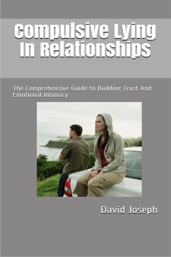 Compulsive Lying In Relationships (eBook, ePUB) - Joseph, David