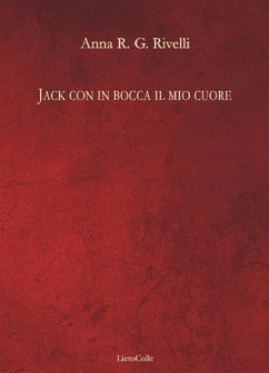 Jack con in bocca il mio cuore (eBook, ePUB) - R. G. Rivelli, Anna