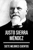 7 mejores cuentos de Justo Sierra Méndez (eBook, ePUB)