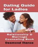 Dating Guide for Ladies: Relationship & Marriage Counseling Book (eBook, ePUB)
