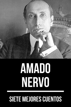 7 mejores cuentos de Amado Nervo (eBook, ePUB) - Nervo, Amado; Nemo, August