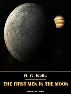 The First Men in the Moon (eBook, ePUB) - G. Wells, H.