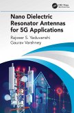 Nano Dielectric Resonator Antennas for 5G Applications (eBook, ePUB)