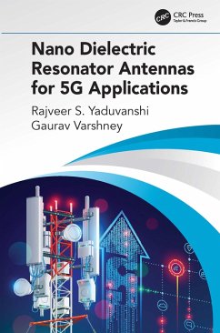 Nano Dielectric Resonator Antennas for 5G Applications (eBook, ePUB) - Yaduvanshi, Rajveer S.; Varshney, Gaurav