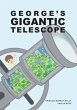 George Gigantic Telescope (eBook, ePUB) - Bild 1