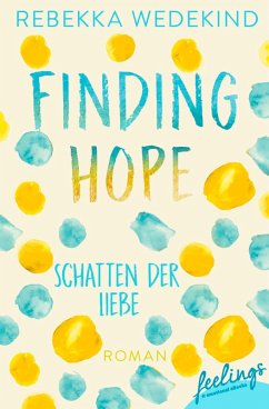 Cover Finding Hope - Schatten der Liebe / Love Again Bd.3 (eBook, ePUB)