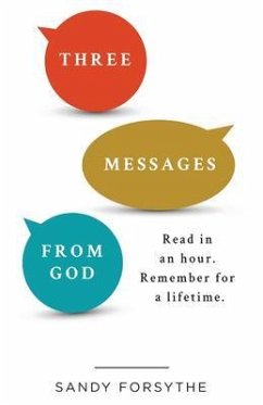 Three Messages From God (eBook, ePUB) - Forsythe, Sandy