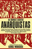 Os grandes escritos anarquistas (eBook, ePUB)