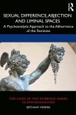 Sexual Difference, Abjection and Liminal Spaces (eBook, PDF)