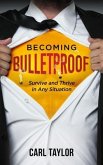 Becoming Bulletproof (eBook, ePUB)