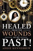 Healed From the Wounds of My Past! (eBook, ePUB)