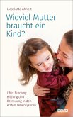 Wieviel Mutter braucht ein Kind? (eBook, ePUB)