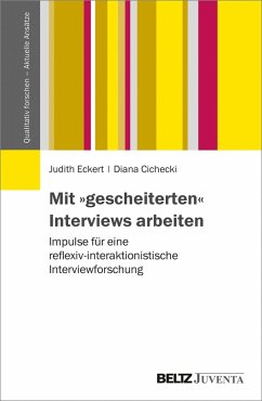 Mit »gescheiterten« Interviews arbeiten (eBook, PDF) - Eckert, Judith; Cichecki, Diana