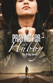 Praying For My Hubby: The 30-day Journal (eBook, ePUB)