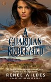 A Guardian Redeemed (Guardians of Light, #7) (eBook, ePUB)