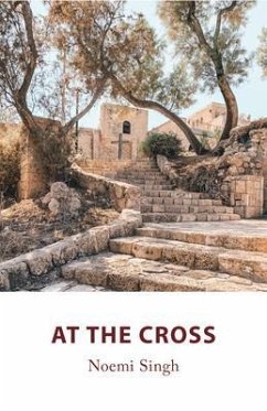 At the Cross (eBook, ePUB) - Singh, Noemi